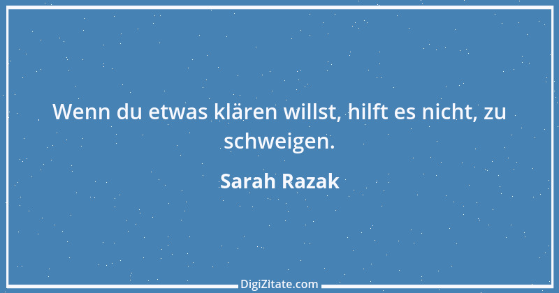 Zitat von Sarah Razak 22