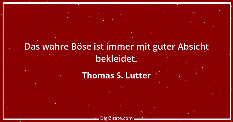 Zitat von Thomas S. Lutter 208