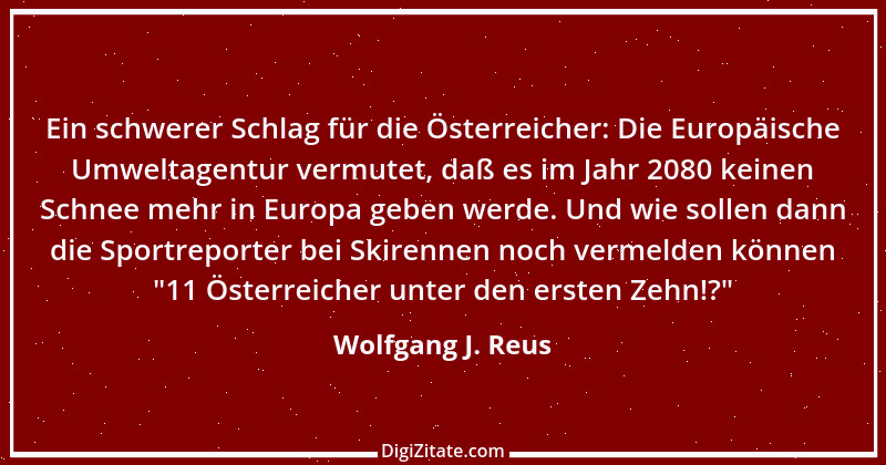 Zitat von Wolfgang J. Reus 342