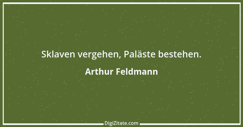 Zitat von Arthur Feldmann 11