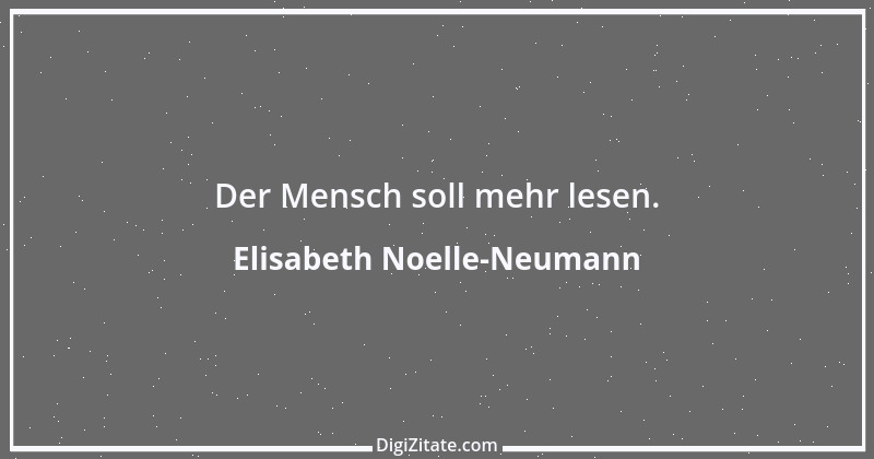 Zitat von Elisabeth Noelle-Neumann 4