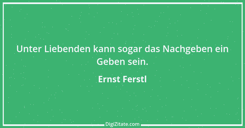 Zitat von Ernst Ferstl 944