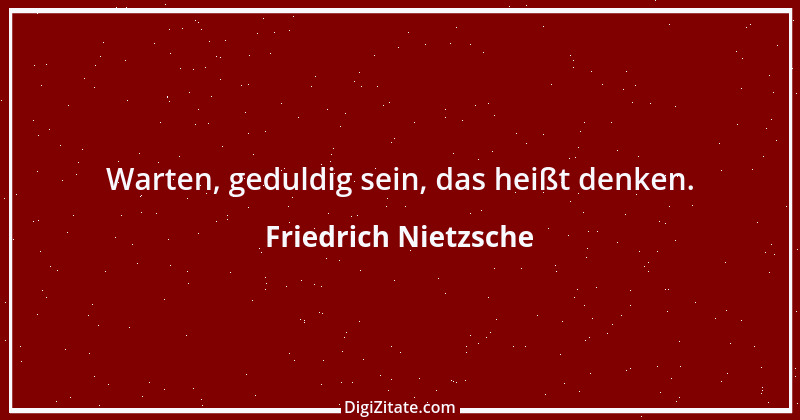 Zitat von Friedrich Nietzsche 1440