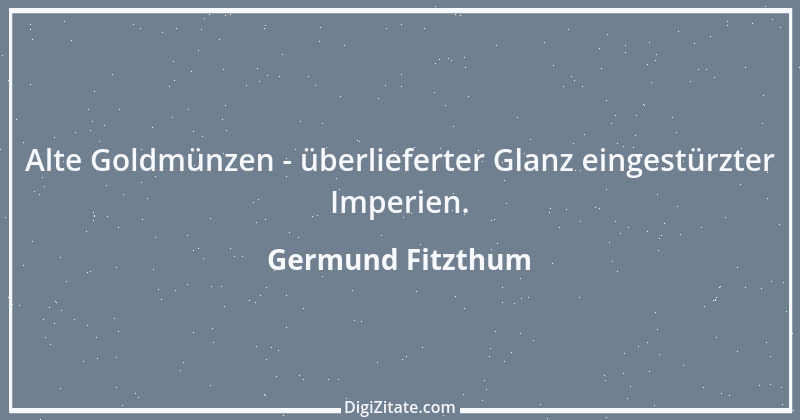 Zitat von Germund Fitzthum 24