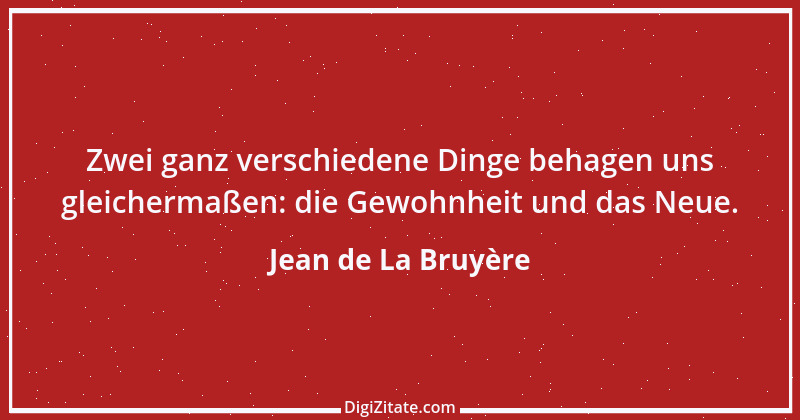 Zitat von Jean de La Bruyère 256