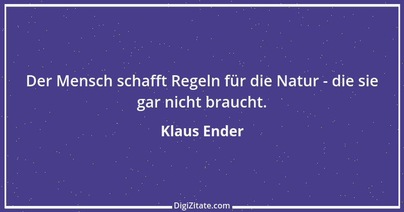 Zitat von Klaus Ender 176