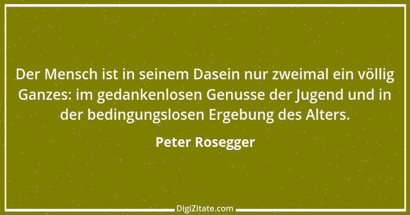 Zitat von Peter Rosegger 56