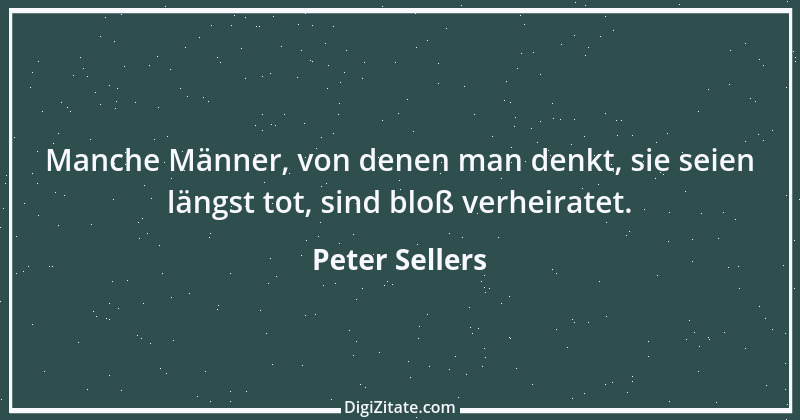 Zitat von Peter Sellers 13