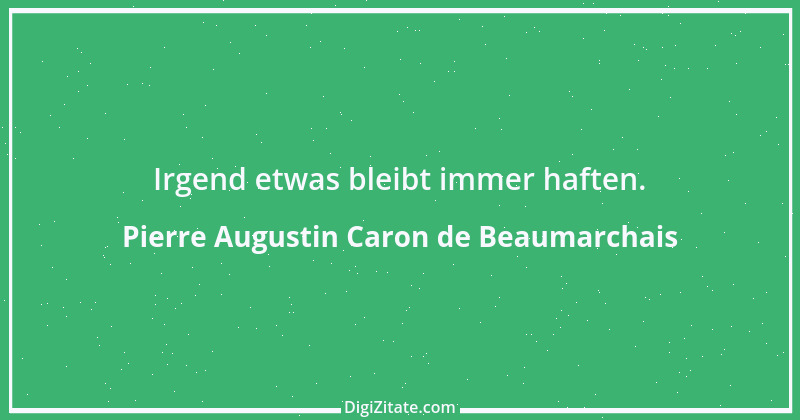 Zitat von Pierre Augustin Caron de Beaumarchais 15