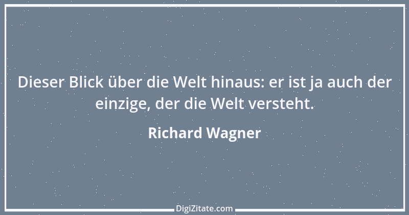 Zitat von Richard Wagner 13