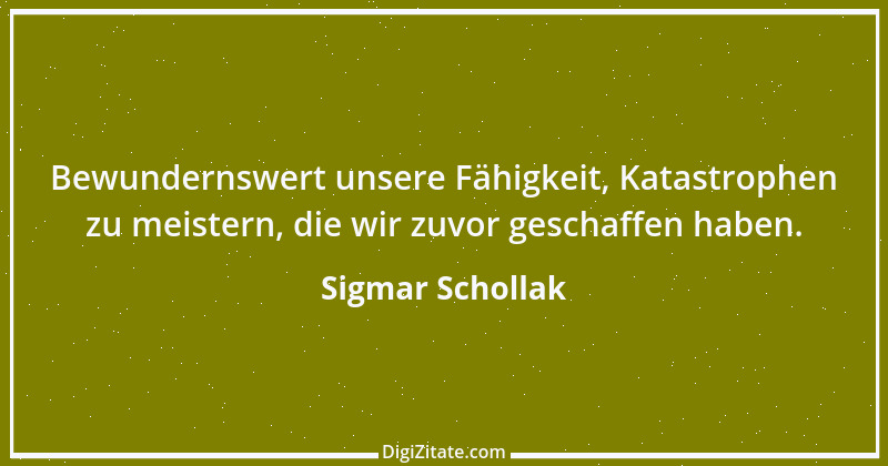 Zitat von Sigmar Schollak 11