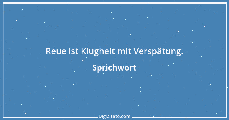 Zitat von Sprichwort 495