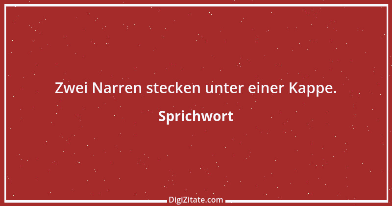 Zitat von Sprichwort 8495