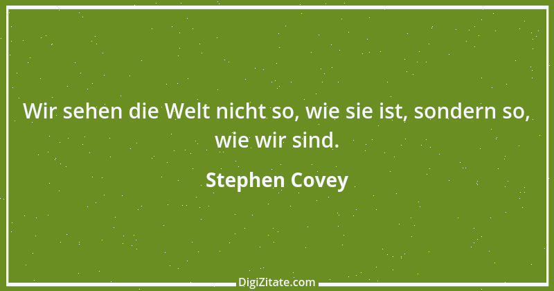 Zitat von Stephen Covey 7