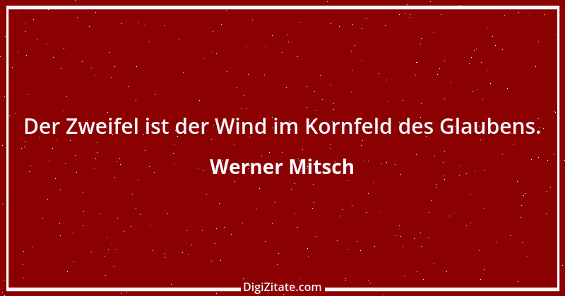 Zitat von Werner Mitsch 207