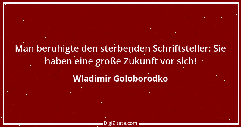 Zitat von Wladimir Goloborodko 1