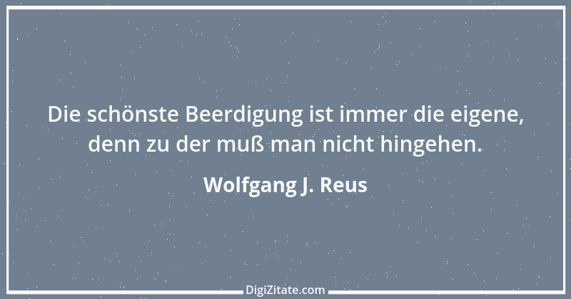 Zitat von Wolfgang J. Reus 1343