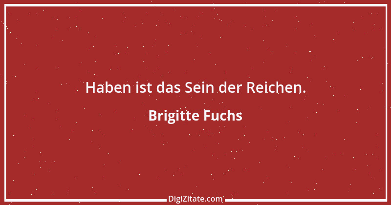 Zitat von Brigitte Fuchs 194