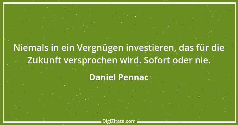 Zitat von Daniel Pennac 22