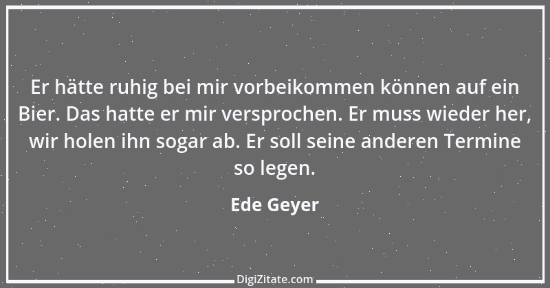 Zitat von Ede Geyer 25