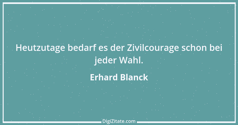 Zitat von Erhard Blanck 59