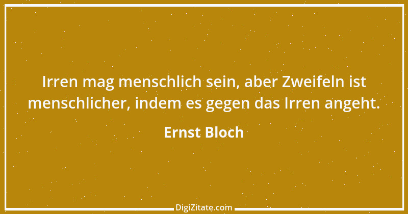 Zitat von Ernst Bloch 28