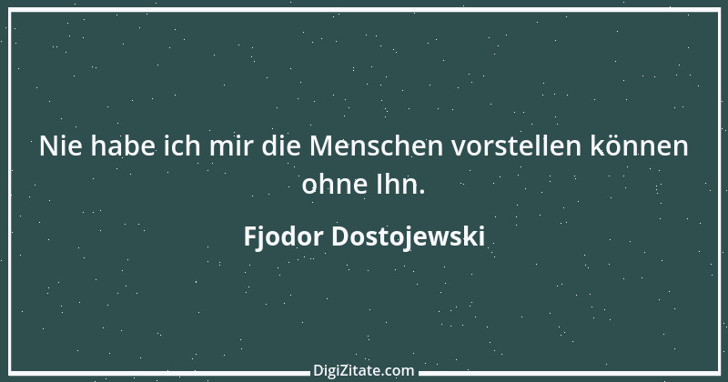 Zitat von Fjodor Dostojewski 293