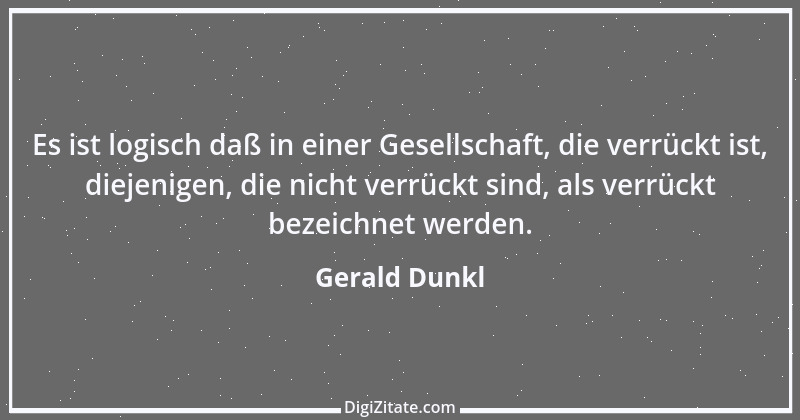 Zitat von Gerald Dunkl 38