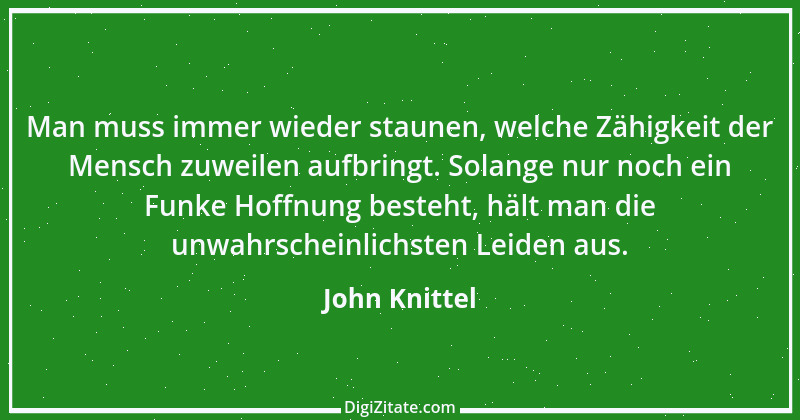 Zitat von John Knittel 80