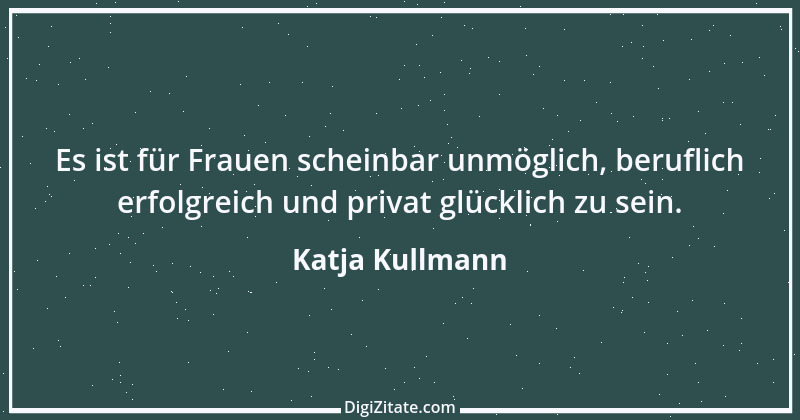 Zitat von Katja Kullmann 7