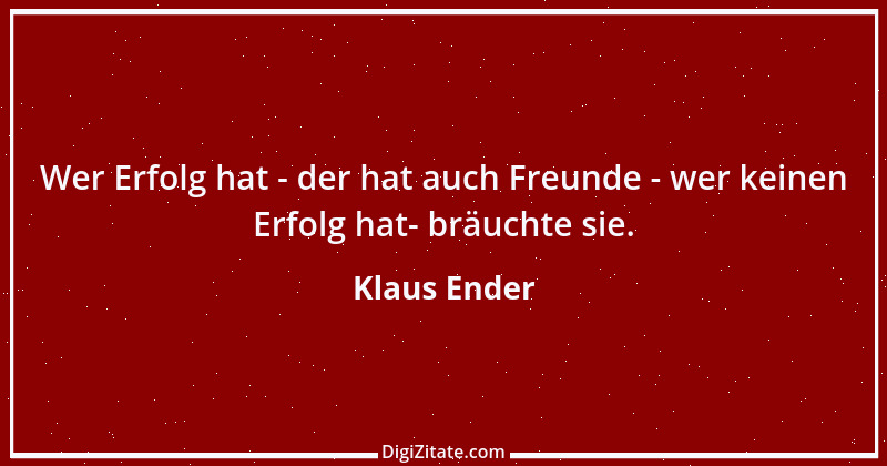 Zitat von Klaus Ender 177