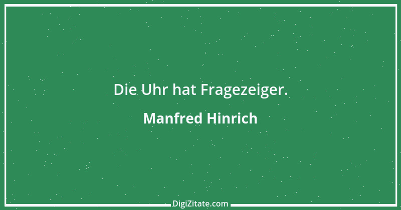 Zitat von Manfred Hinrich 2678