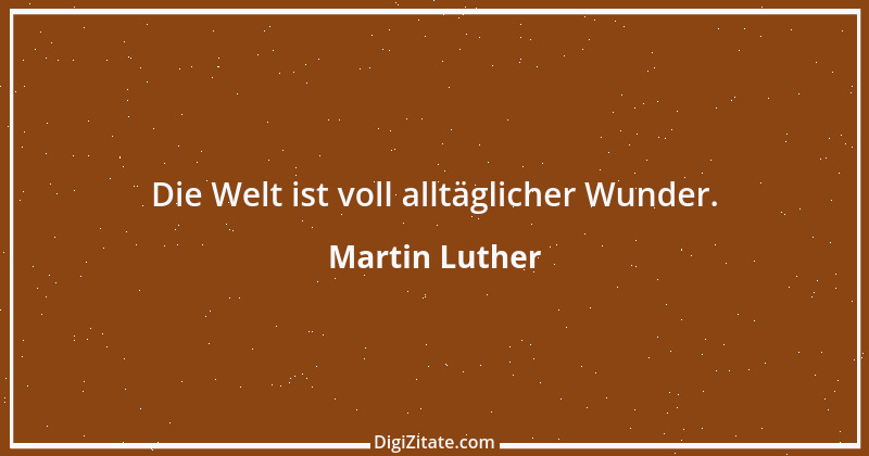 Zitat von Martin Luther 192