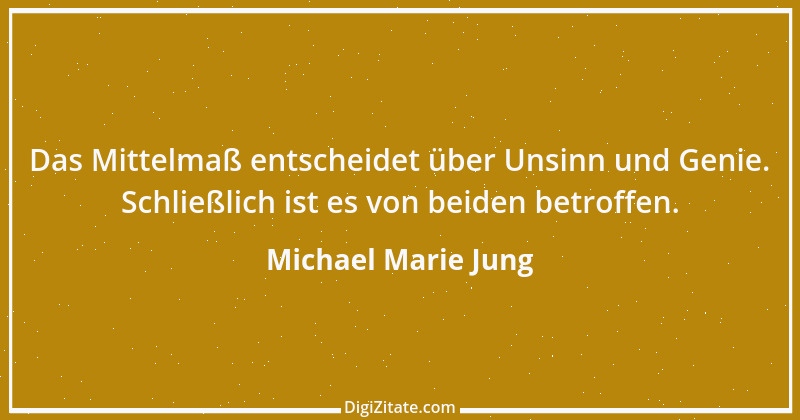 Zitat von Michael Marie Jung 71