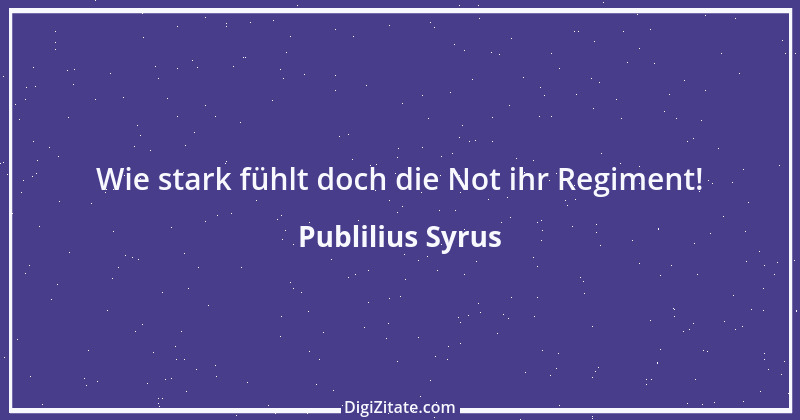 Zitat von Publilius Syrus 169