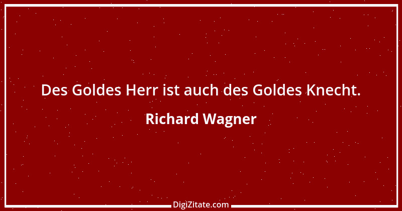 Zitat von Richard Wagner 14