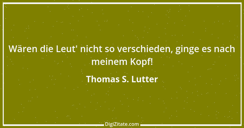 Zitat von Thomas S. Lutter 210