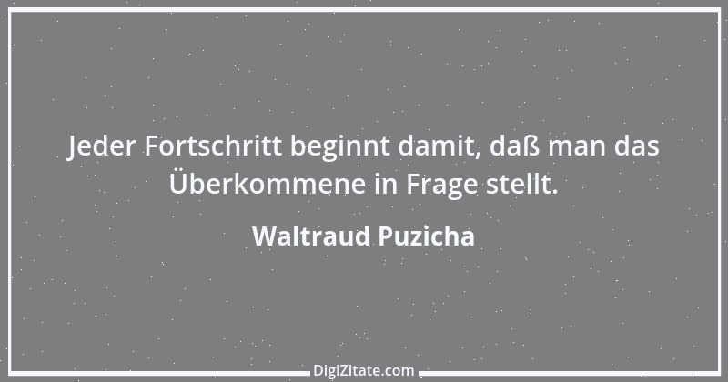 Zitat von Waltraud Puzicha 154