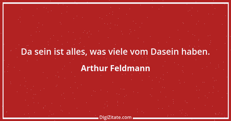 Zitat von Arthur Feldmann 13