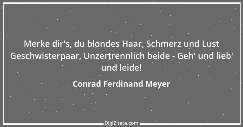 Zitat von Conrad Ferdinand Meyer 15