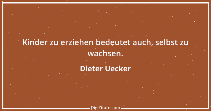 Zitat von Dieter Uecker 3