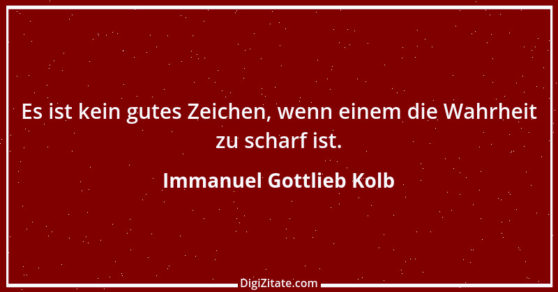 Zitat von Immanuel Gottlieb Kolb 2