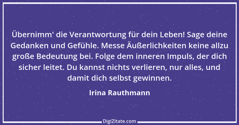 Zitat von Irina Rauthmann 32