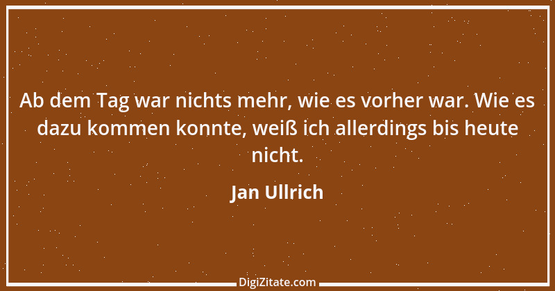 Zitat von Jan Ullrich 8