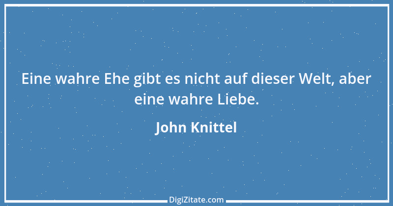 Zitat von John Knittel 81