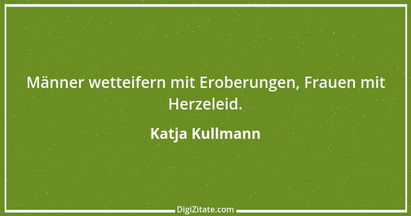 Zitat von Katja Kullmann 8