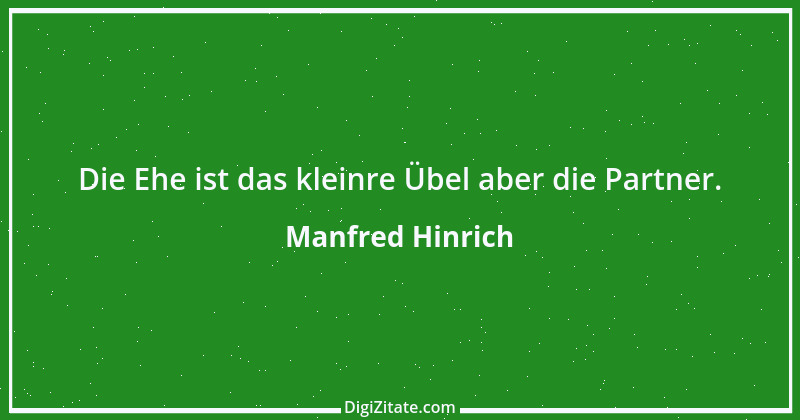 Zitat von Manfred Hinrich 3679