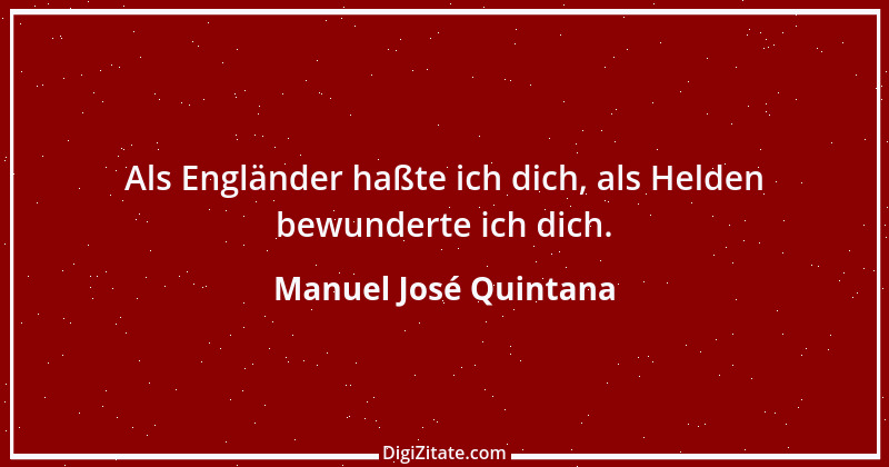 Zitat von Manuel José Quintana 1