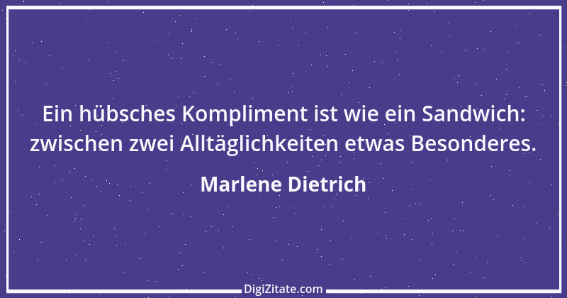 Zitat von Marlene Dietrich 26