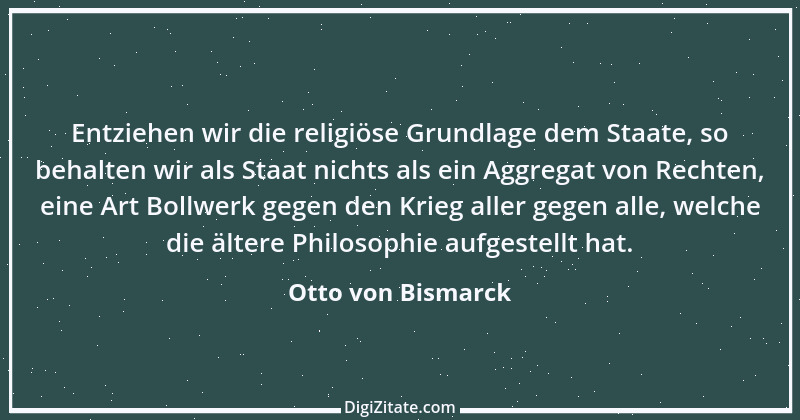 Zitat von Otto von Bismarck 203